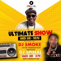 ULTIMATE SHOW LIVE PODCAST 2 WITH DJ SMOKE SPECIAL GUEST DJ SPINAL