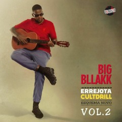 Vem Fácil - Big Bllakk, Erick Di, Rock Danger ( ERREJOTACULTDRILL, Vol. 2-Esquema Novo )