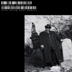 Somebody Gotta Die (It's Going Down Remix) - Notorious B.I.G. x Young Joc