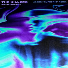 The Killers - Mr. Brightside (Alexxi 'Euphoric' Remix) FREE DOWNLOAD