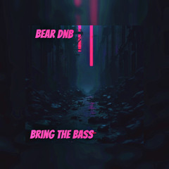 BRING THE BASS