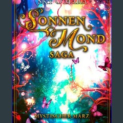ebook [read pdf] 💖 SonnenMond Saga – Mystischer März (SonnenMond Saga 3) (German Edition) get [PDF