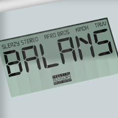 Sleazy Stereo, Afro Bros, Kinoh & Tavv - Balans [OUT NOW] ⚖️
