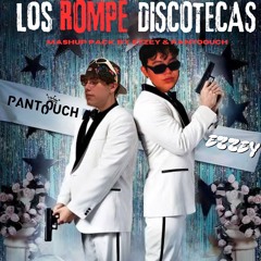 LOS ROMPE DISCOTECAS VOL.1 FT. PANTOOUCH