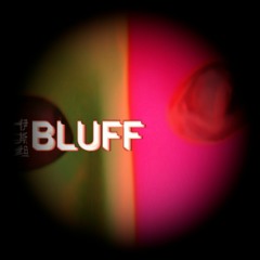 BLUFF