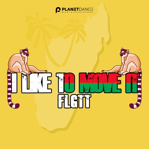Stream FLGTT - I Like To Move It (Extended Mix) by Planet Dance Music ...