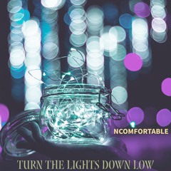 Turn The Lights Down Low