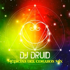 DJ Druid - Medicina Del Corazon Mix