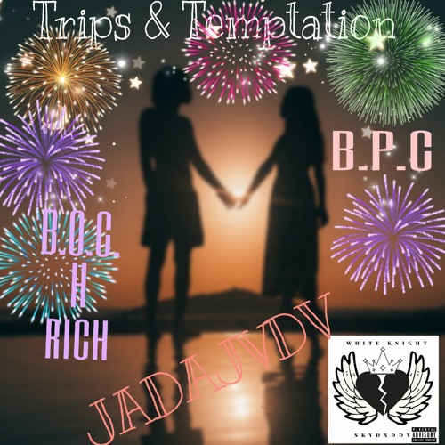Trips and Temptation – JADA JVDV X Spit sticks Rich X Bad Perfect Choppa