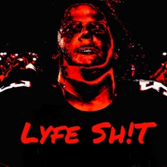 Lyfe Sh!t