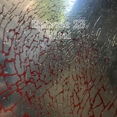 Hidden Rhythms 23 - Vital