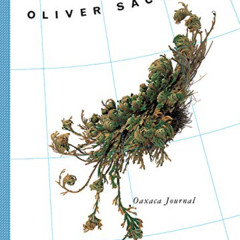 free PDF ✔️ Oaxaca Journal (National Geographic Directions) by  Oliver Sacks [EBOOK E