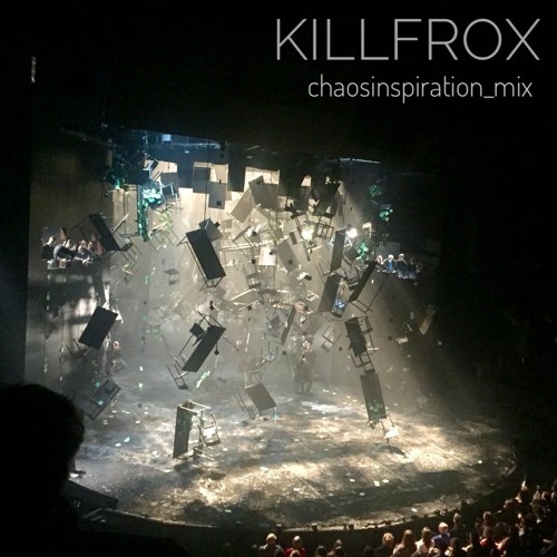 KILLFROX - Chaosinspiration_mix