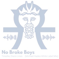 No Broke Boys (Michael Hades White Label Mix)