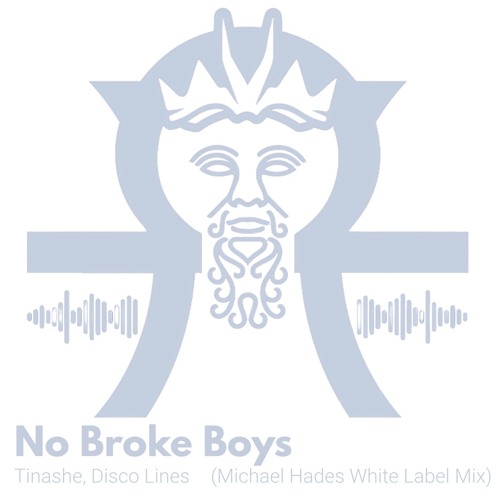 No Broke Boys (Michael Hades White Label Mix)