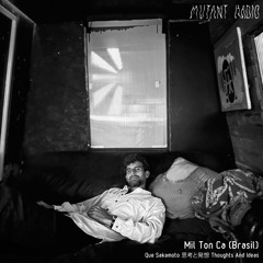Mil Ton Ca (Brasil) - Que Sakamoto  思考と発想 Thoughts And Ideas Vol.15 [27.09.2023]