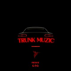 Fresh IE "Trunk Muzic" ft Brutha War