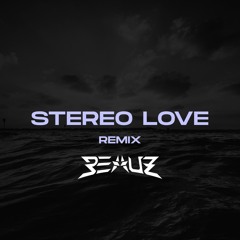 Stereo Love (BEAUZ Hard Techno Remix)