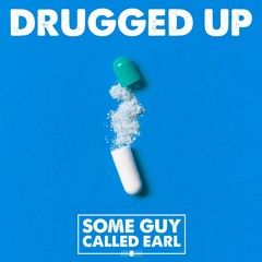 Drugged Up