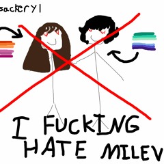 I FUCKING HATE MILKVAN (mileven)