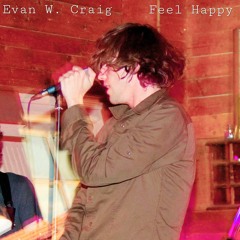 Evan W. Craig - Feel Happy