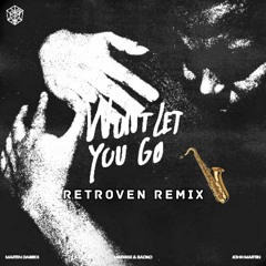 Martin Garrix - Wont Let You Go (RetroVen Remix)