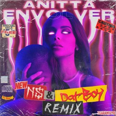 Anitta - Envolver (N$ x DatBoy Remix)