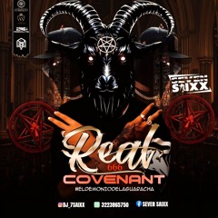 REAL COVENANT (DJ 7SAIXX) #ELDEMONIODELAGUARACHA