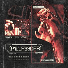 PaleVoid - P1LLF33DER (feat. Kenney Stroh of DEADVECTORS)
