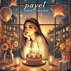 Payel Today is Your Day