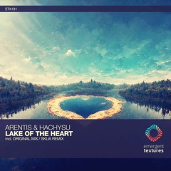 Arentis & Hachysu - Lake Of The Heart (Skua Remix) [ETX181]