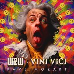 W&W x Vini Vici - Rave Mozart