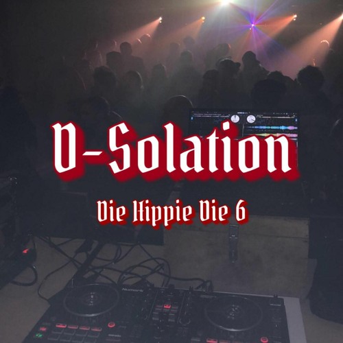 D-Solation @ Die Hippie Die 6 - 26/11/2022 (Uptempo to Terror)