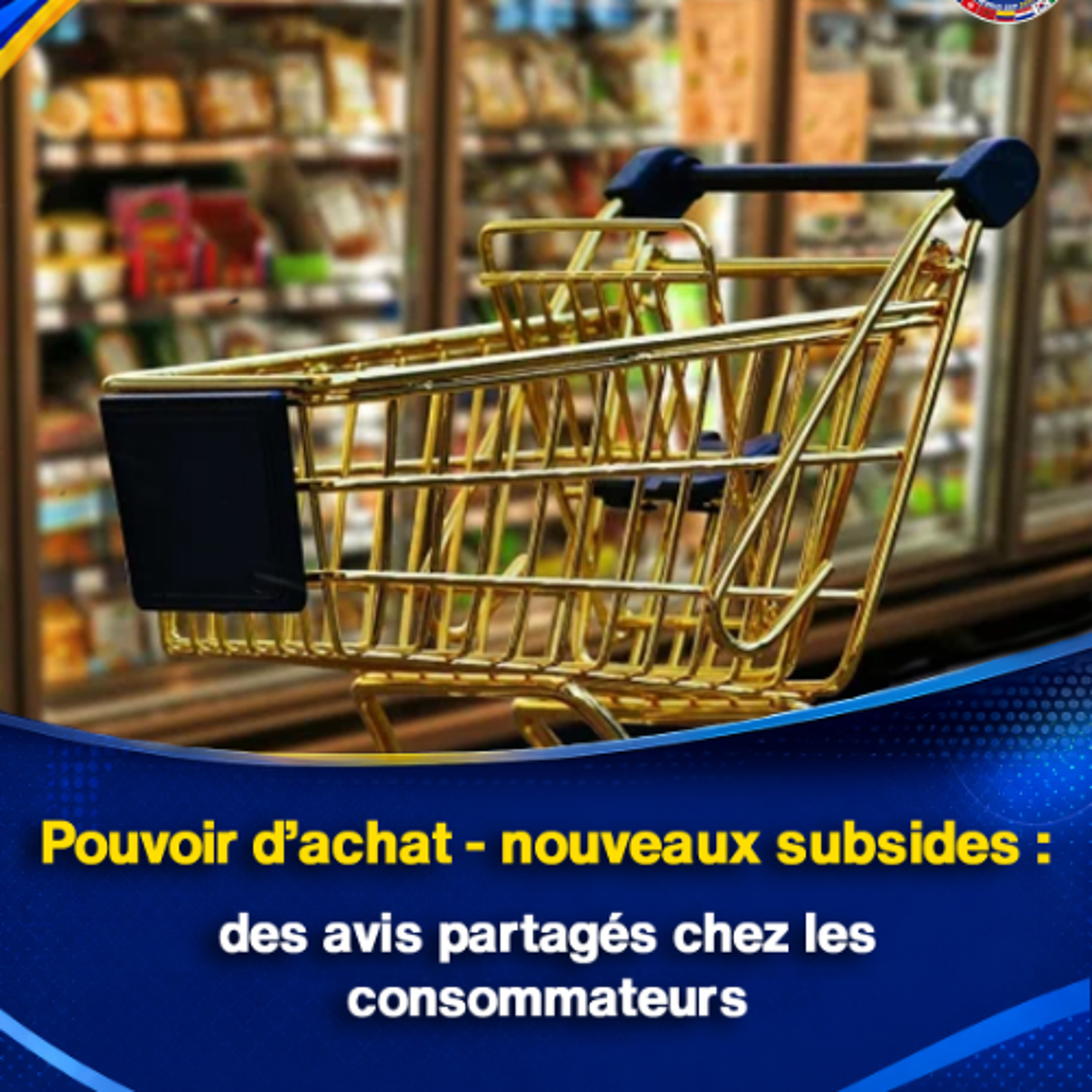 Pouvoir d’achat - nouveaux subsides : des avis partagés chez les consommateurs