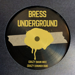 PREMIERE: Bress Underground - Crazy