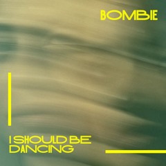 I Should Be Dancing