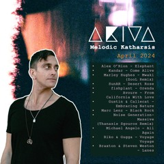 AKIVA - Melodic Katharsis 12 | April 2024 Recap Mix [Download Enabled]