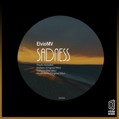 ElvioMV - Sadness (Original Mix)