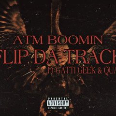 FLIP DA TRAKK MIX -atmboomin x gatti x qaun rite