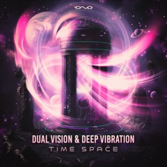 Dual Vision & Deep Vibration - Time Space | OUT NOW 🐝🎶