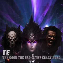 The Good The Bad And The Crazy Head