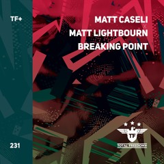 Matt Caseli X Matt Lightbourn - Breaking Point