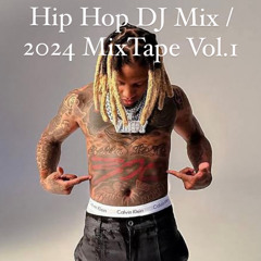 Hip Hop DJ Mix / MixTape 2024 Vol.1