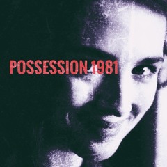 possession 1981 (prod. wvysel)