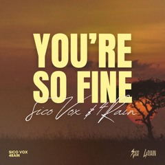 Sico Vox & 4Rain - You're So Fine (Extended Mix)