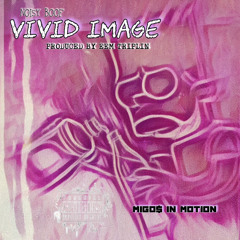 Vivid image (Produced By Eem Triplin)