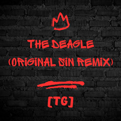 The Deagle - (ORIGINAL SIN REMIX)