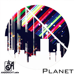 ANDERSCHT.solo - Planet (Original Mix)