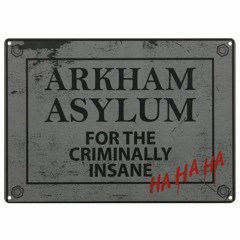 "Arkham Asylum"