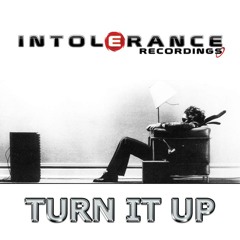 JTB & DJ Chuck-E - Turn It Up! (Intolerance Recs) FREE DOWNLOAD